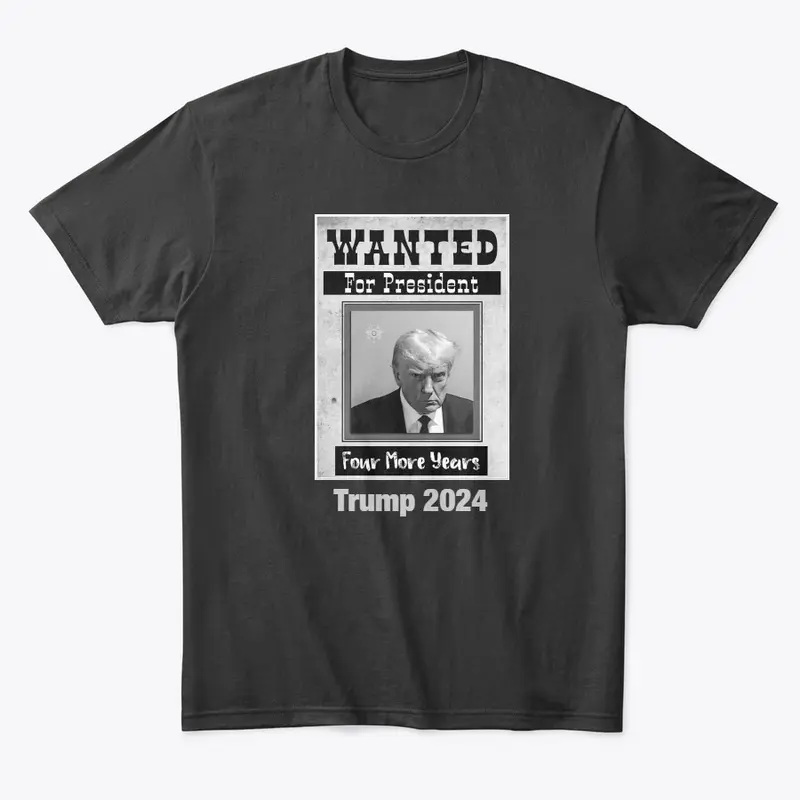 Wanted for president 2024