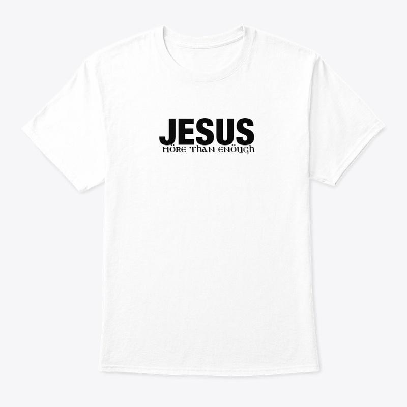 Jesus more than enough